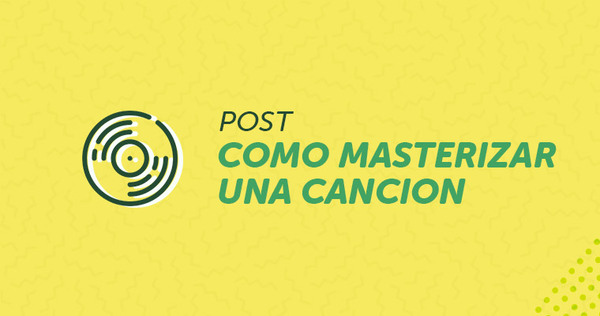Portada del artículo 'Como Masterizar una canción'