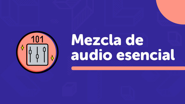 Portada del curso 'Mezcla de Audio Esencial'
