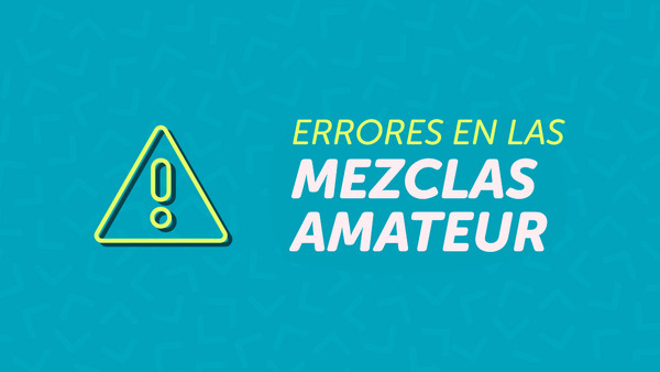 Portada del curso 'Errores de Mezcla'