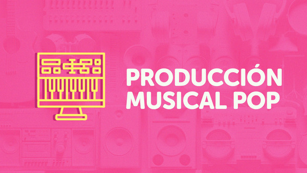 Portada del curso 'Producción Musical Pop'
