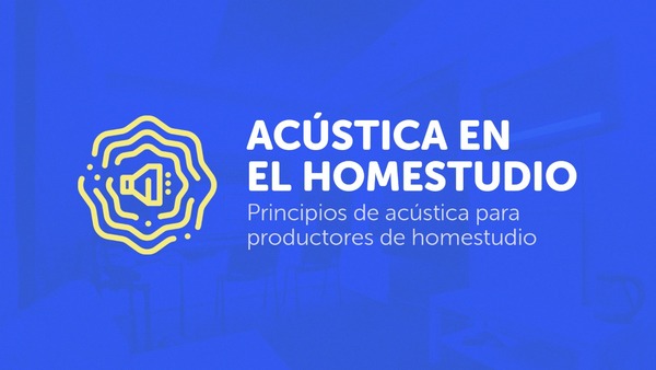 Portada del curso 'Acústica en el Homestudio'
